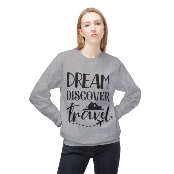 Dream Discover Travel Sweatshirt - Unisex Adventure Fleece Crewneck - Image 7