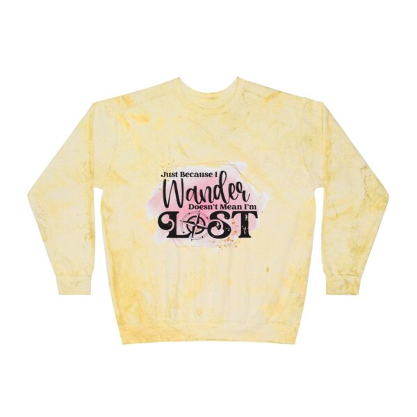 Wanderlust Color Blast Crewneck Sweatshirt - Just Because I Wander Doesn't Mean I'm LOST