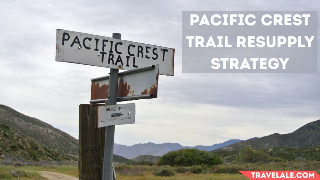 Pacific Crest Trail Resupply Strategy