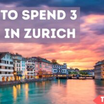 How to Spend 3 Days in Zurich