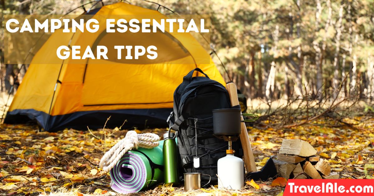 A Beginner's Guide to Camping Essential Gear Tips & More