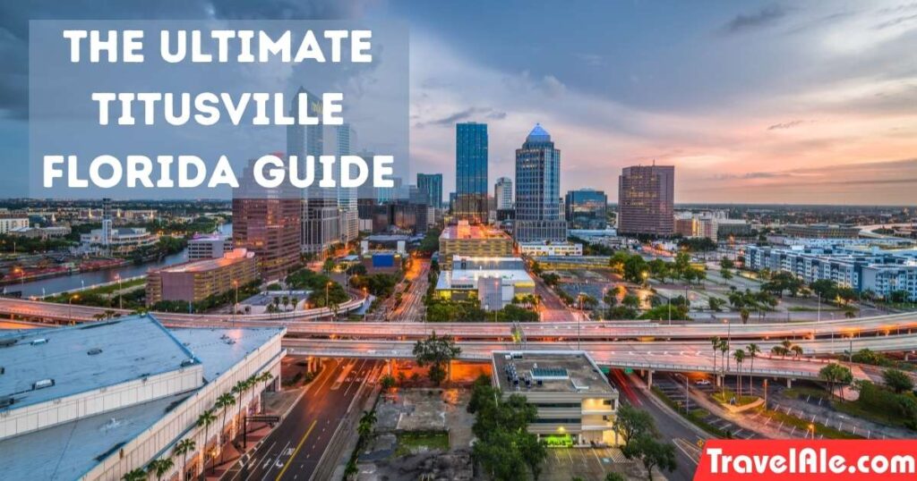 The Ultimate Titusville Florida Guide