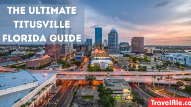 The Ultimate Titusville Florida Guide