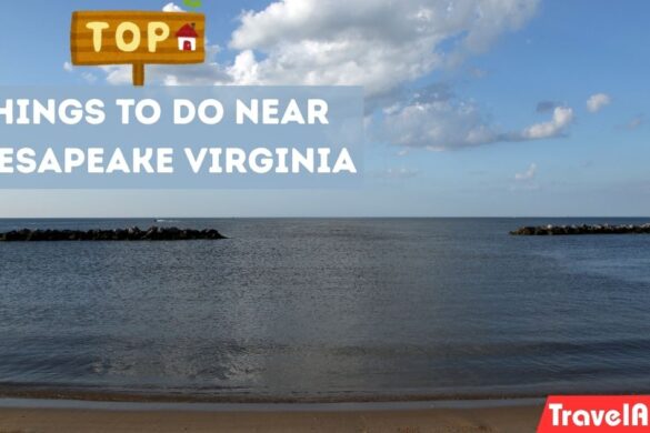 Top Things to Do Near Chesapeake Virginia