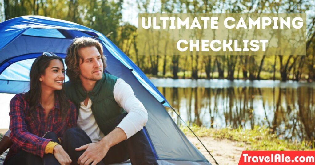 Ultimate Camping Checklist: Must-Have Essentials for Every Trip