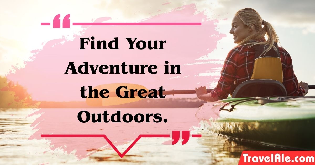 Find Your Adventure in the Great Outdoors.