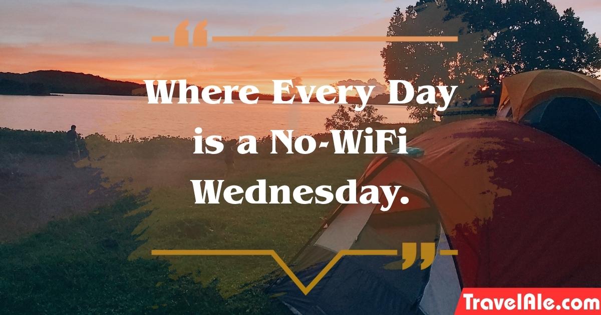  Camping Slogans quotes with no wifi