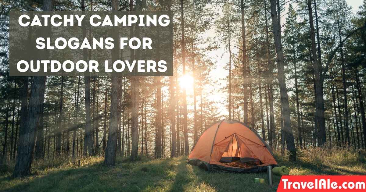 Catchy Camping Slogans for Outdoor Lovers